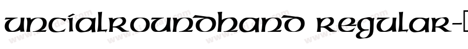 UncialRoundhand Regular字体转换